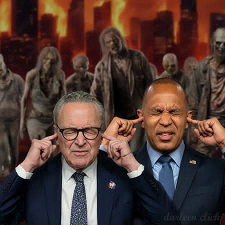 Schumer And Jeffries Think The Socialist Zombies Won't Eat Them